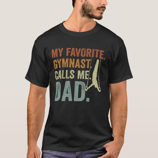 My Favorite Gymnast Calls Me Dad Rings Gymnastics  Tシャツ (正面)