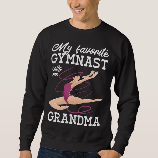 My Favorite Gymnast Calls Me Grandma Gymnastic   6 スウェットシャツ (正面)