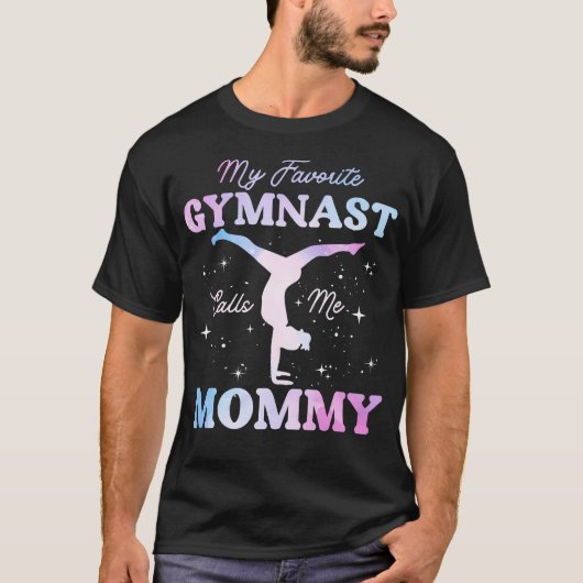 My Favorite Gymnast Calls Me Mommy Gymnastics Mom Tシャツ (正面)