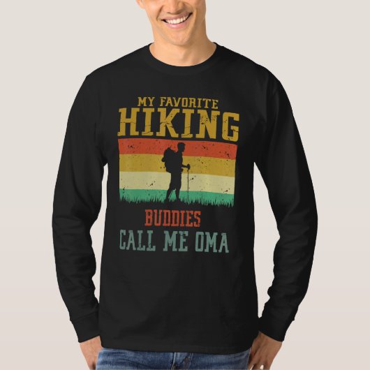 My Favorite Hiking Buddies Call Me Oma Camping Fam Tシャツ (正面)
