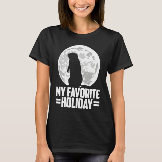 my favorite holiday groundhog day tシャツ (正面)