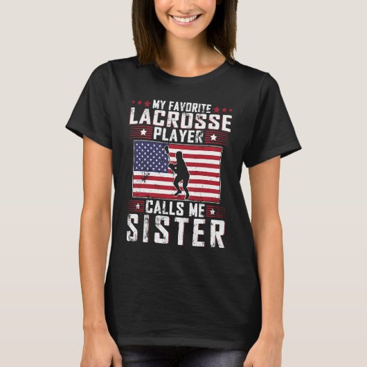 My Favorite Lacrosse Player Calls Me Sister Mother Tシャツ (正面)