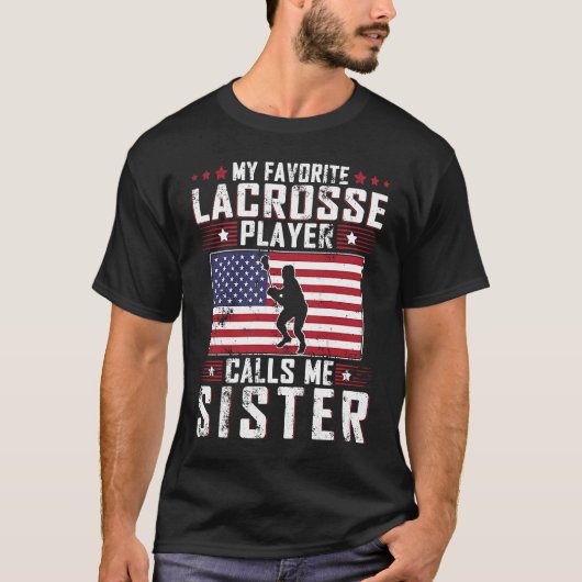 My Favorite Lacrosse Player Calls Me Sister Mother Tシャツ (正面)