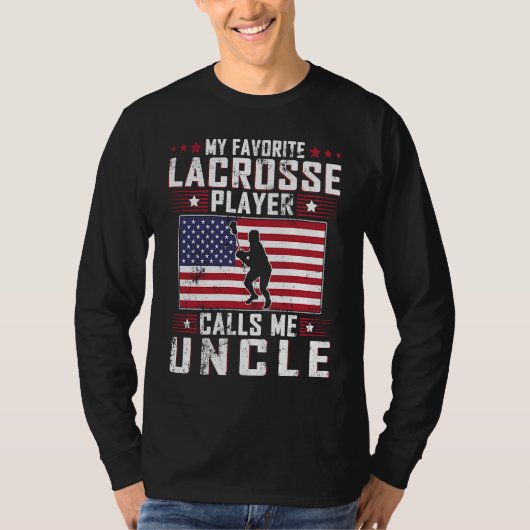 My Favorite Lacrosse Player Calls Me Uncle Father  Tシャツ (正面)