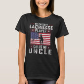 My Favorite Lacrosse Player Calls Me Uncle Father Tシャツ (正面)