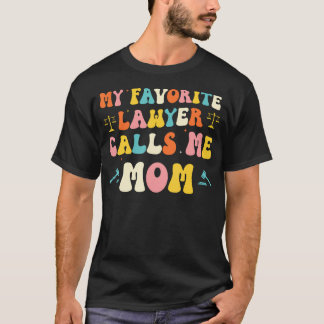 My Favorite Lawyer Calls Me Mom Funny Lawyers Moth Tシャツ