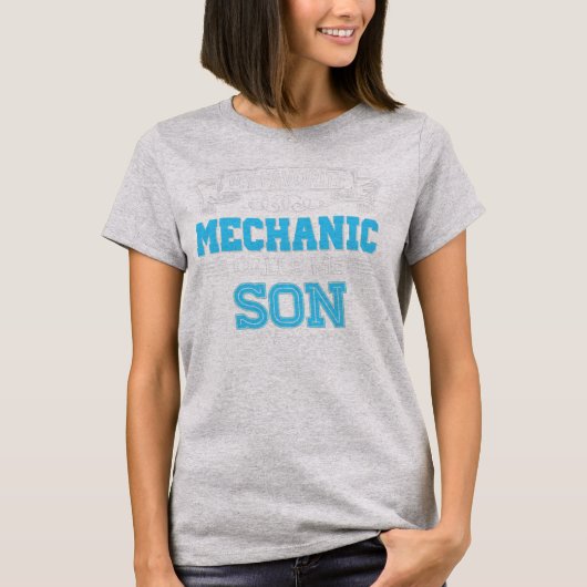 My Favorite Mechanic Calls Me Son Dad Mom Mother Tシャツ (正面)
