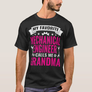 My Favorite Mechanical Engineer Calls Me Grandma E Tシャツ