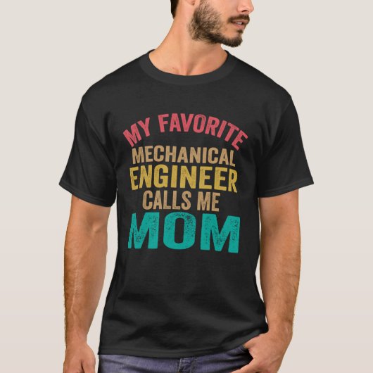My favorite Mechanical Engineer calls me Mom Moth Tシャツ (正面)