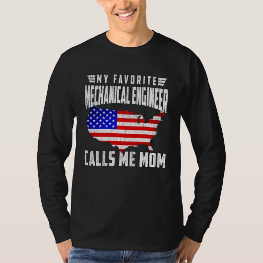 My Favorite Mechanical Engineer Calls Me Mom USA F Tシャツ (正面)