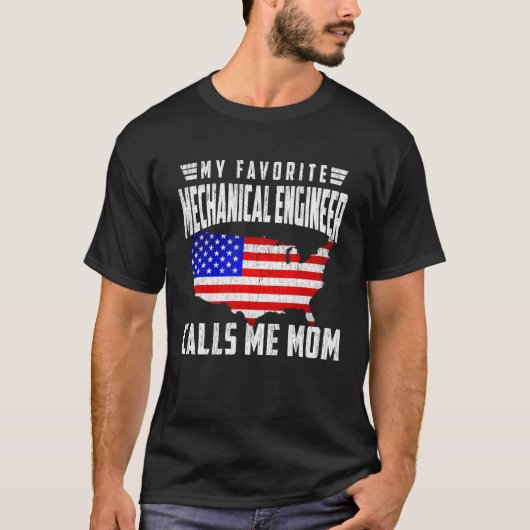 My Favorite Mechanical Engineer Calls Me Mom USA F Tシャツ (正面)