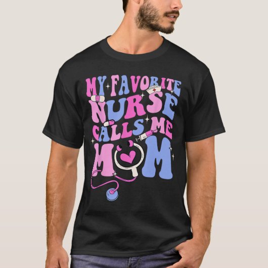 My Favorite Nurse Calls Me Mom Stethoscope Mother  Tシャツ (正面)