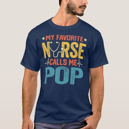 My Favorite Nurse Calls Me Pop Funny Nursing Tシャツ (正面)