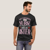 My Favorite Nurse Calls Me Sister Nursing Tシャツ (正面フル)