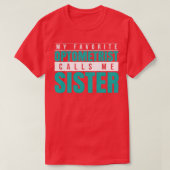 My Favorite Optometrist Calls Me Sister Tシャツ (デザイン正面)