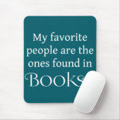 My Favorite People Are Found In Books マウスパッド (マウス)