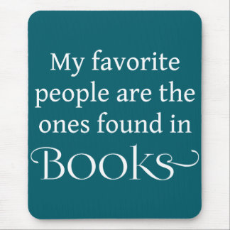 My Favorite People Are Found In Books マウスパッド