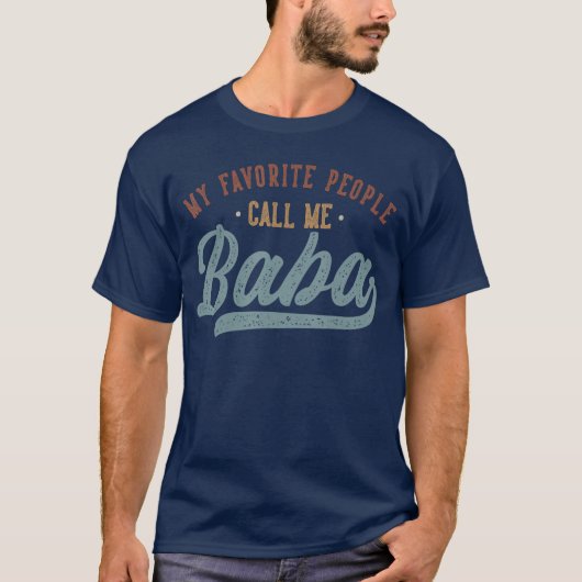 My Favorite People Call Me Baba Funny Baba Birthda Tシャツ (正面)