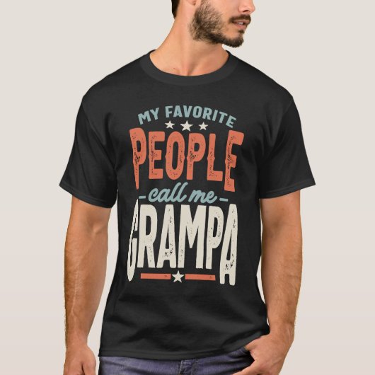 My Favorite People Call Me Grampa  Grandpa Tシャツ (正面)