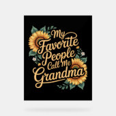 My Favorite People Call Me Grandma Mother's Day アクリルサイン (正面)