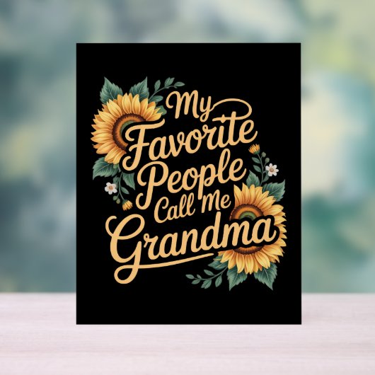 My Favorite People Call Me Grandma Mother's Day アクリルサイン (ニュートラル)