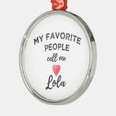 My Favorite People Call Me Lola Filipino Grandma メタルオーナメント (左)
