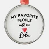 My Favorite People Call Me Lola Filipino Grandma メタルオーナメント (正面)