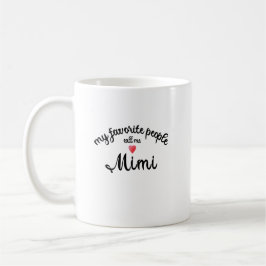 My Favorite People Call Me Mimi grandmother gift コーヒーマグカップ
