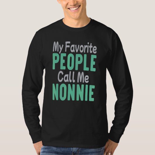 My Favorite People Call Me Nonnie 1 Tシャツ (正面)