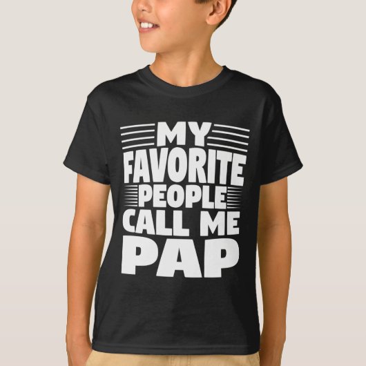 My Favorite People Call Me Pap Funny Gift Tシャツ (正面)