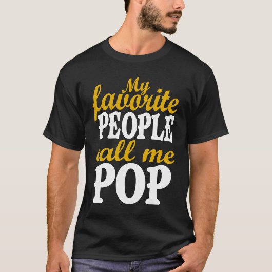 My Favorite People Call Me Pop Awesome Fathers Day Tシャツ (正面)