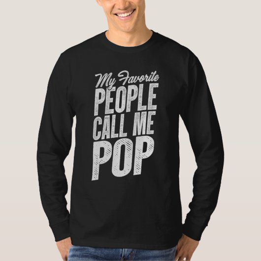 My Favorite People Call Me Pop  Fathers Day Tシャツ (正面)
