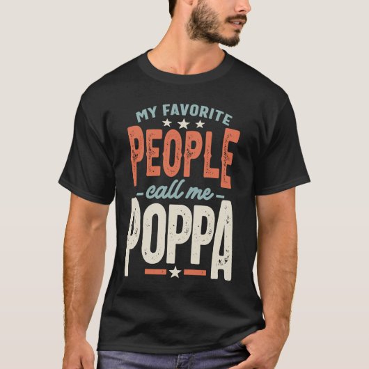 My Favorite People Call Me Poppa Dad Grandpa Tシャツ (正面)