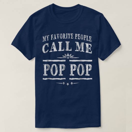 My Favorite People Call Me PopPop,Funny PopPop Fat Tシャツ (デザイン正面)