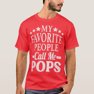 My Favorite People Call Me PopsFunny Father's Day Tシャツ