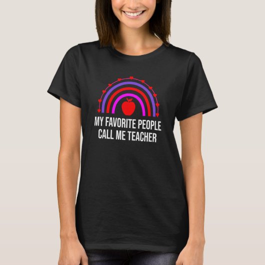 My Favorite People Call Me Teacher Rainbow Cute Te Tシャツ (正面)