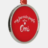 My Favorite Person Calls Me OMI German Granny メタルオーナメント (右)