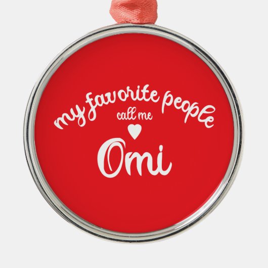 My Favorite Person Calls Me OMI German Granny メタルオーナメント (正面)