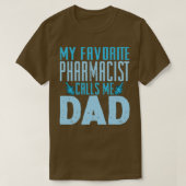 My Favorite Pharmacist Calls Me Dad 1 Tシャツ (デザイン正面)