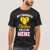My Favorite Pitcher Calls Me Nene Pitcher Softball Tシャツ (正面)