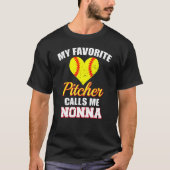 My Favorite Pitcher Calls Me Nonna Pitcher Softbal Tシャツ (正面)