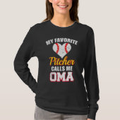 My Favorite Pitcher Calls Me Oma Pitcher Baseball  Tシャツ (正面)