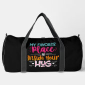 My Favorite Place Is Inside Your Hug ダッフルバッグ (正面)