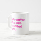My favorite plans are cancelled plans コーヒーマグカップ (正面左)