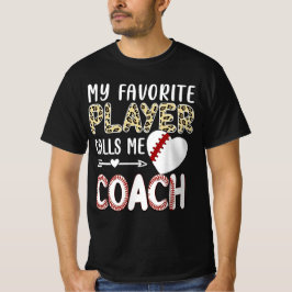 My Favorite Player Calls Me Coach Baseball Heart Tシャツ