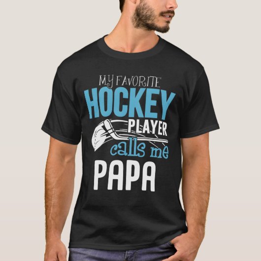 My Favorite Player Calls Me Papa Hockey Tシャツ (正面)