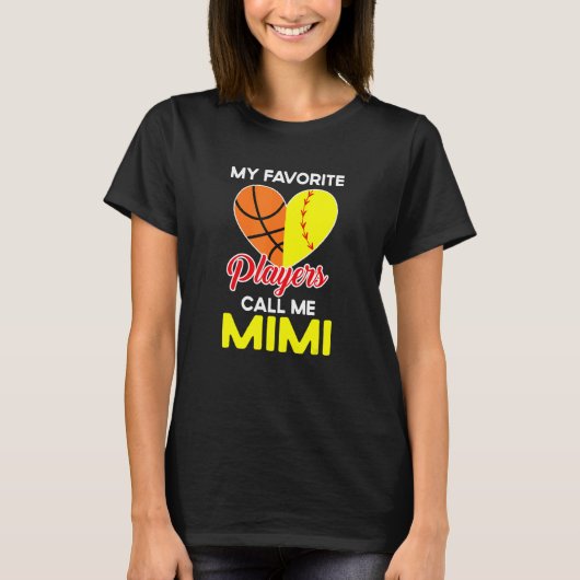 My Favorite Players Call Me Mimi Softball Basketba Tシャツ (正面)