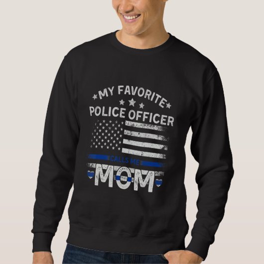 My Favorite Police Officer Calls Me Mom Funny Blue スウェットシャツ (正面)