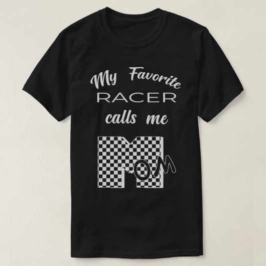 My Favorite Racer Calls Me MOM 2 Tシャツ (デザイン正面)
