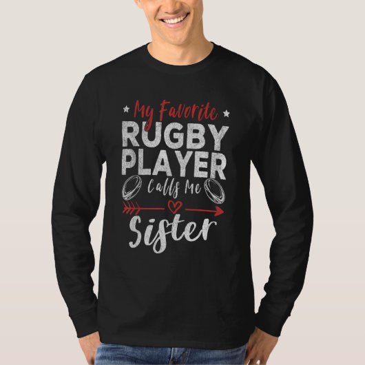 My Favorite Rugby Player Calls Me Sister Rugby Pla Tシャツ (正面)